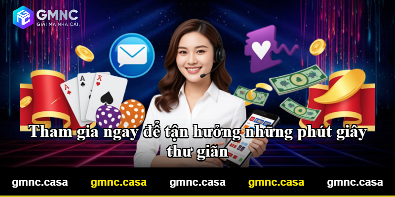 Tham gia để mở ra những khoảnh khắc thư giãn đáng giá