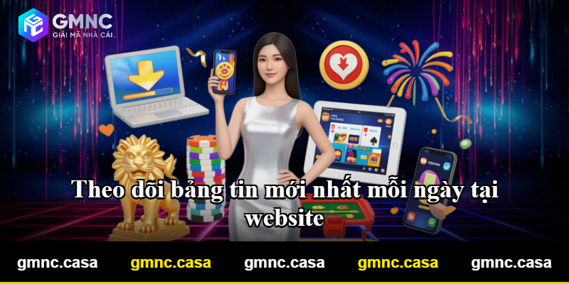Theo dõi bảng tin mới nhất mỗi ngày tại website Theo dõi bảng tin mới nhất mỗi ngày tại website