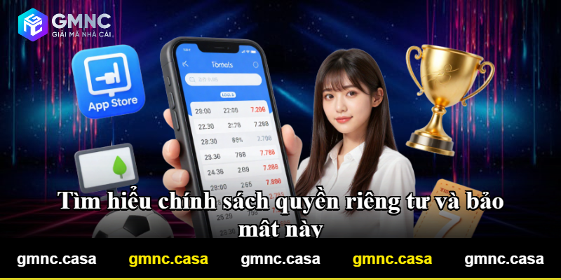 Tìm hiểu chính sách quyền riêng tư và bảo mật này